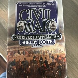 Shelby Foote 1106 pages , the Civil War red river to Appomattox